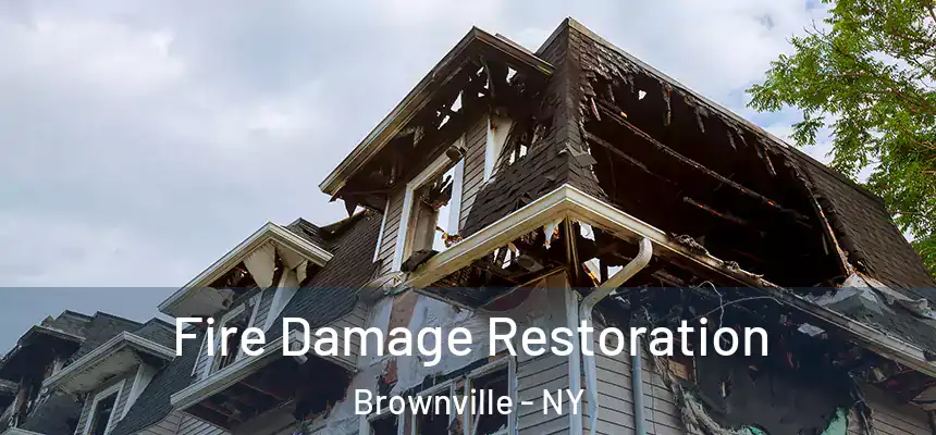  Fire Damage Restoration Brownville - NY