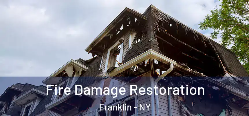 Fire Damage Restoration Franklin - NY
