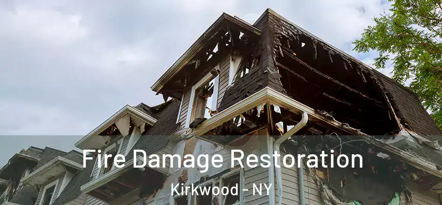  Fire Damage Restoration Kirkwood - NY