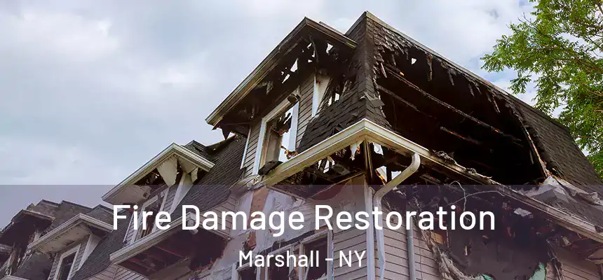 Fire Damage Restoration Marshall - NY
