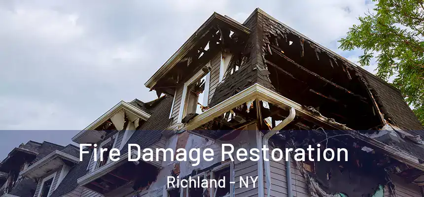  Fire Damage Restoration Richland - NY