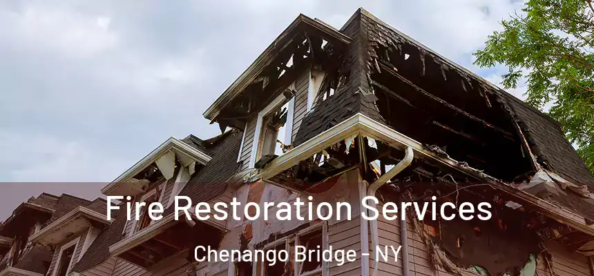 Fire Restoration Services Chenango Bridge - NY