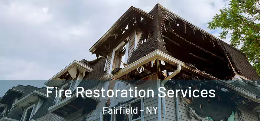 Fire Restoration Services Fairfield - NY