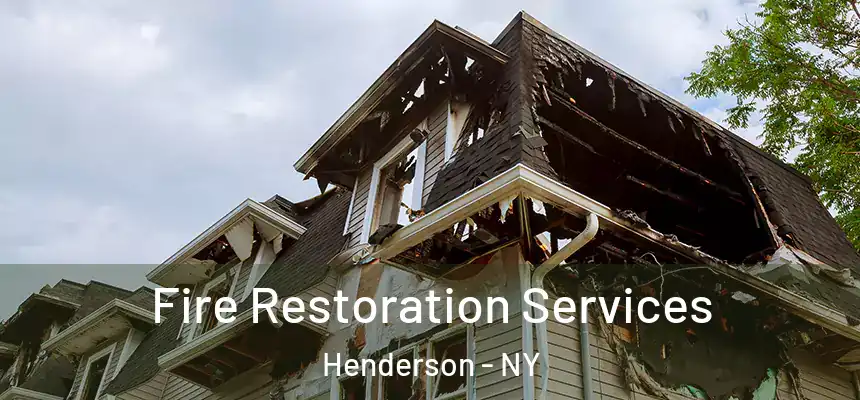 Fire Restoration Services Henderson - NY