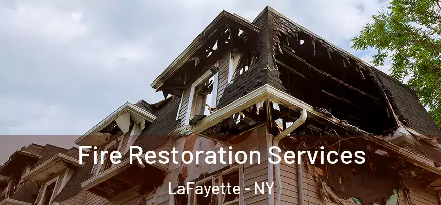 Fire Restoration Services LaFayette - NY
