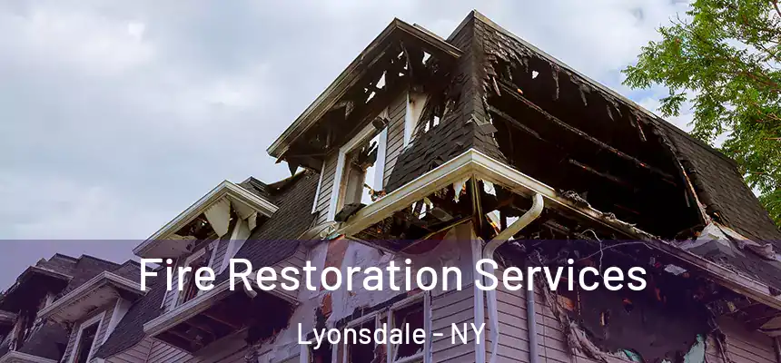 Fire Restoration Services Lyonsdale - NY