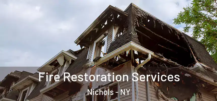 Fire Restoration Services Nichols - NY