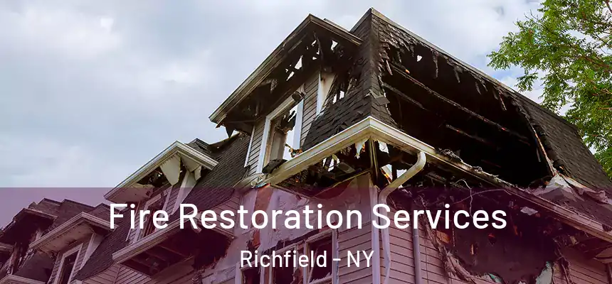 Fire Restoration Services Richfield - NY