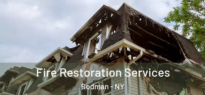 Fire Restoration Services Rodman - NY