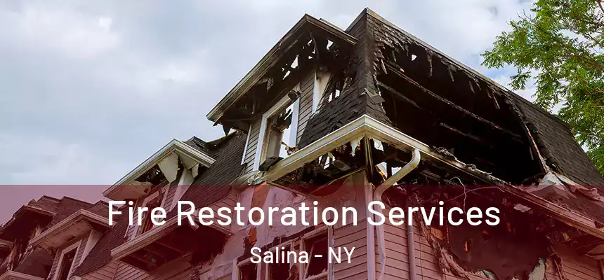 Fire Restoration Services Salina - NY