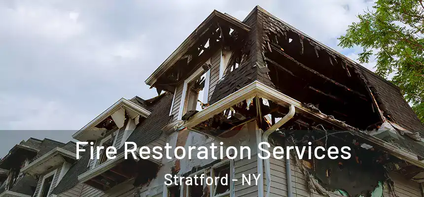 Fire Restoration Services Stratford - NY