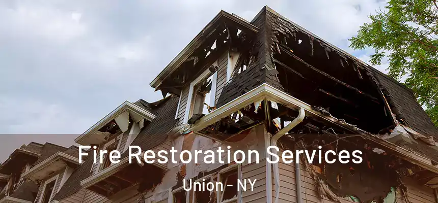 Fire Restoration Services Union - NY