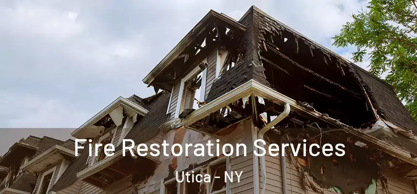  Fire Restoration Services Utica - NY