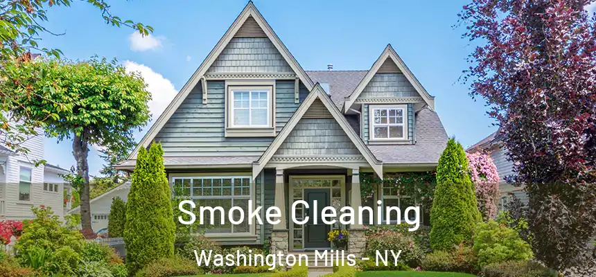Smoke Cleaning Washington Mills - NY