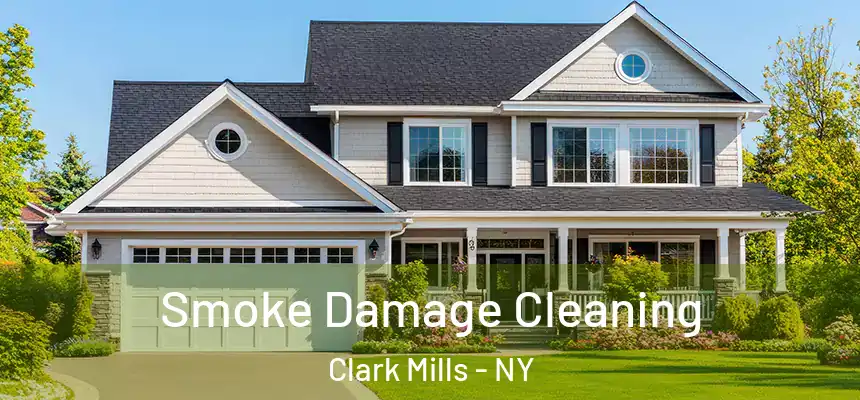  Smoke Damage Cleaning Clark Mills - NY